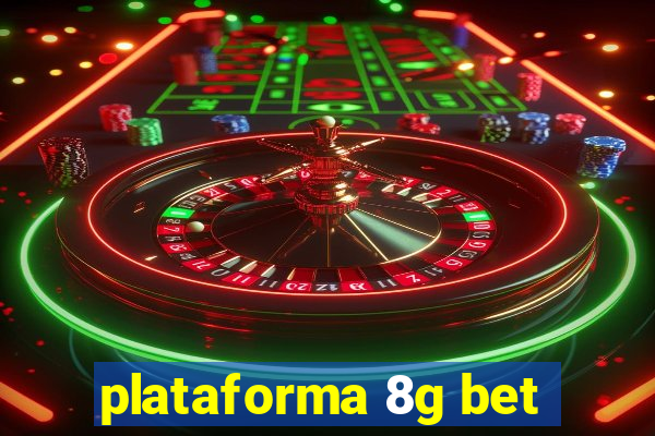 plataforma 8g bet